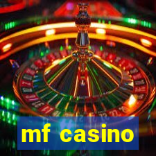 mf casino